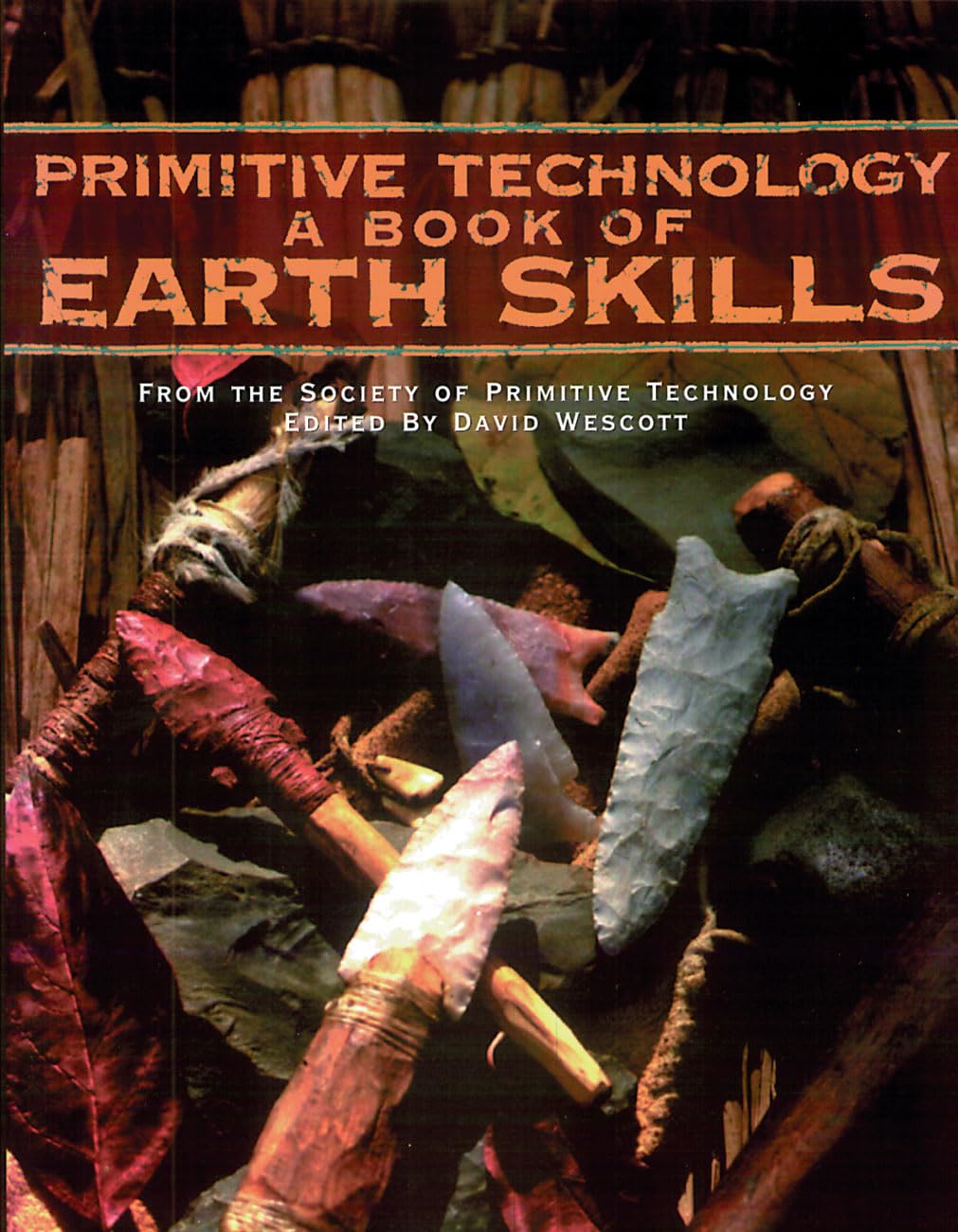 Primitive Technology: A Book of Earth Skills Social Sciences