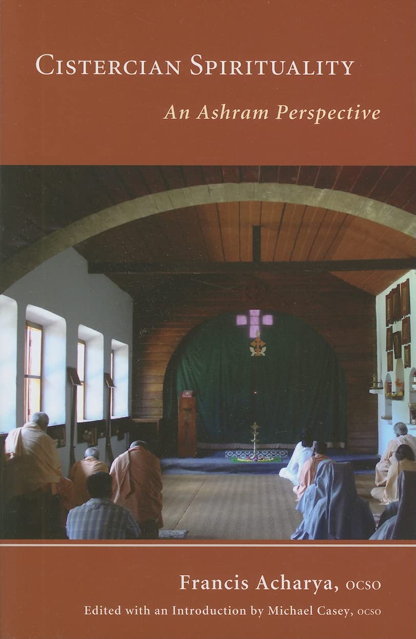 Cistercian Spirituality: An Ashram Perspective book
