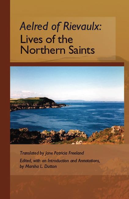 The Lives of the Northern Saints (Cistercian Father, 71, Band 71) Politics & Society Books