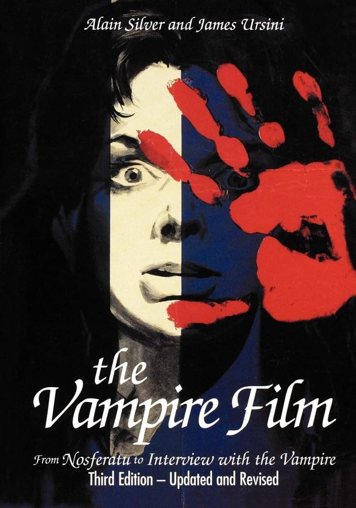 The Vampire Film: From Nosferatu to Bram Stoker's Dracula - Third Edition: From Nosferatu to Interview With the Vampire (Limelight) Film, Art & Culture