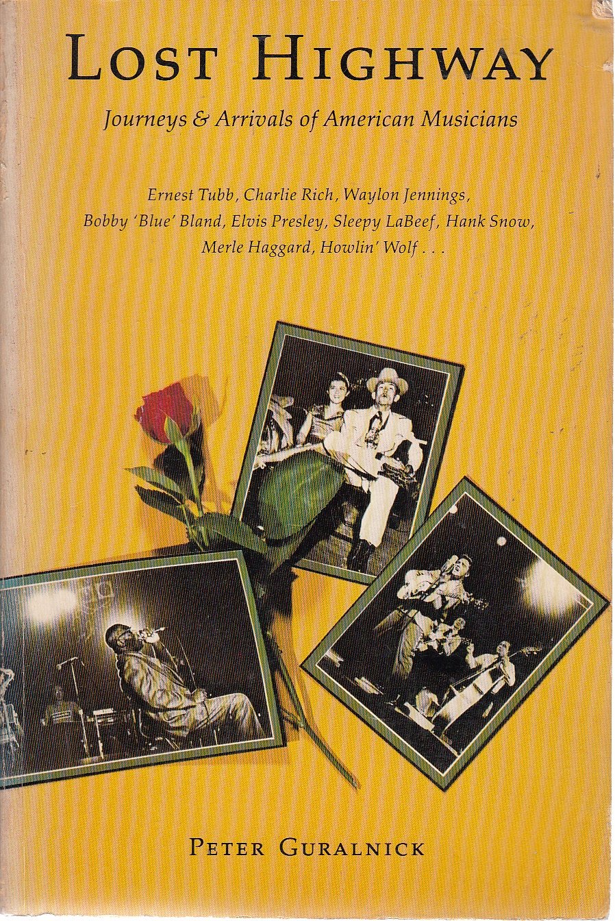Lost highway: Journeys & arrivals of American musicians Books