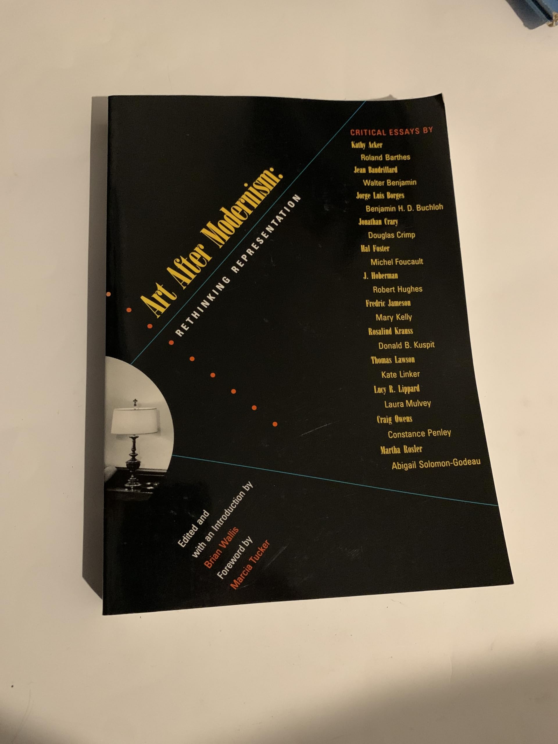 Art After Modernism: Rethinking Representation. Forew. by Marcia Tucker. In association with The New Museum of Contemporary Art, New York (Art Criticism and Theory) Philosophy