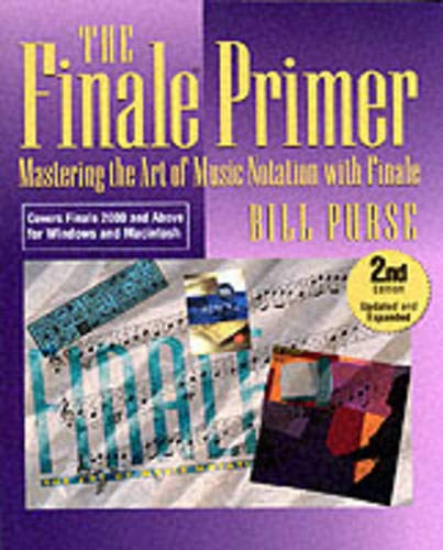 The Finale Primer: Mastering the Art of Music Notation with Finale book