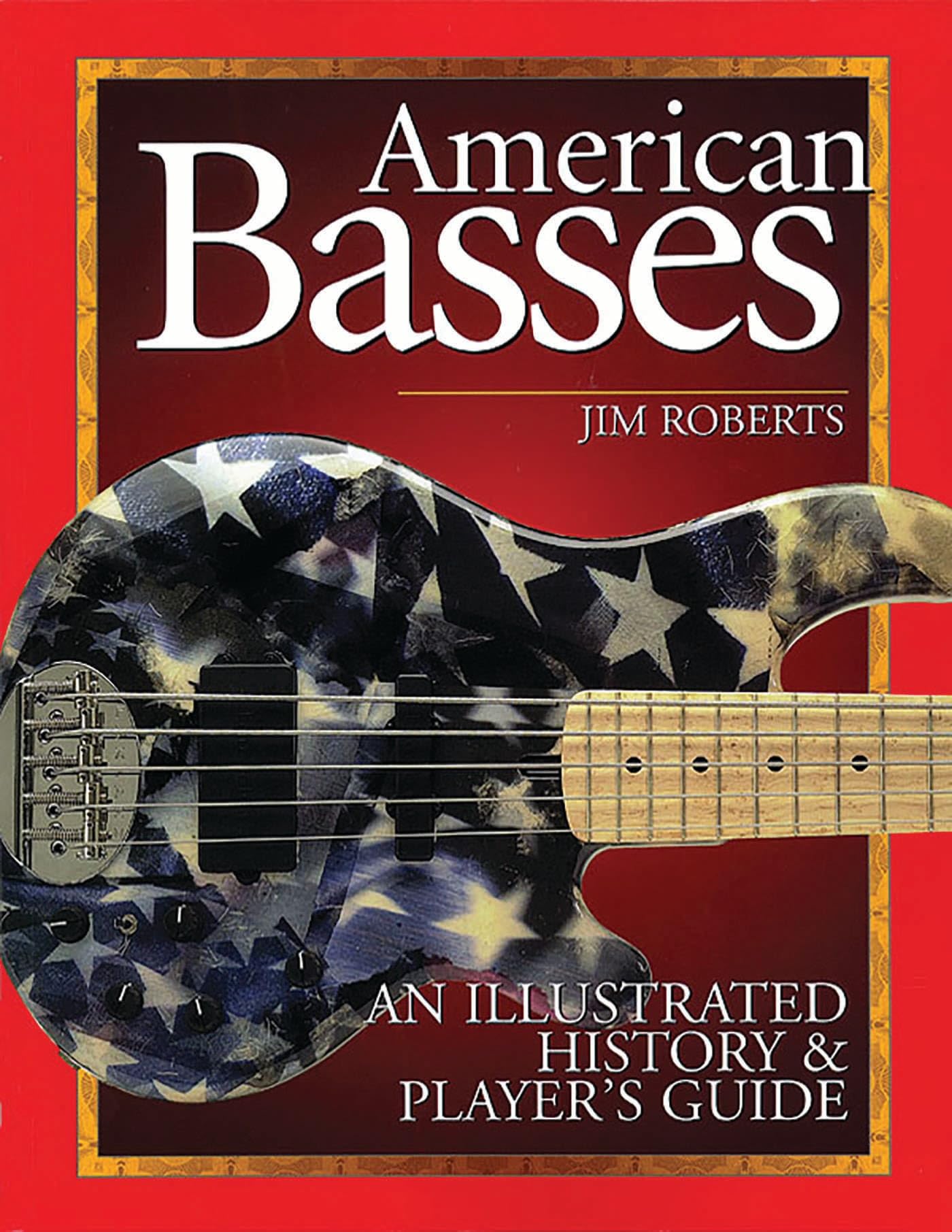 American Basses: An Illustrated History & Player's Guide book