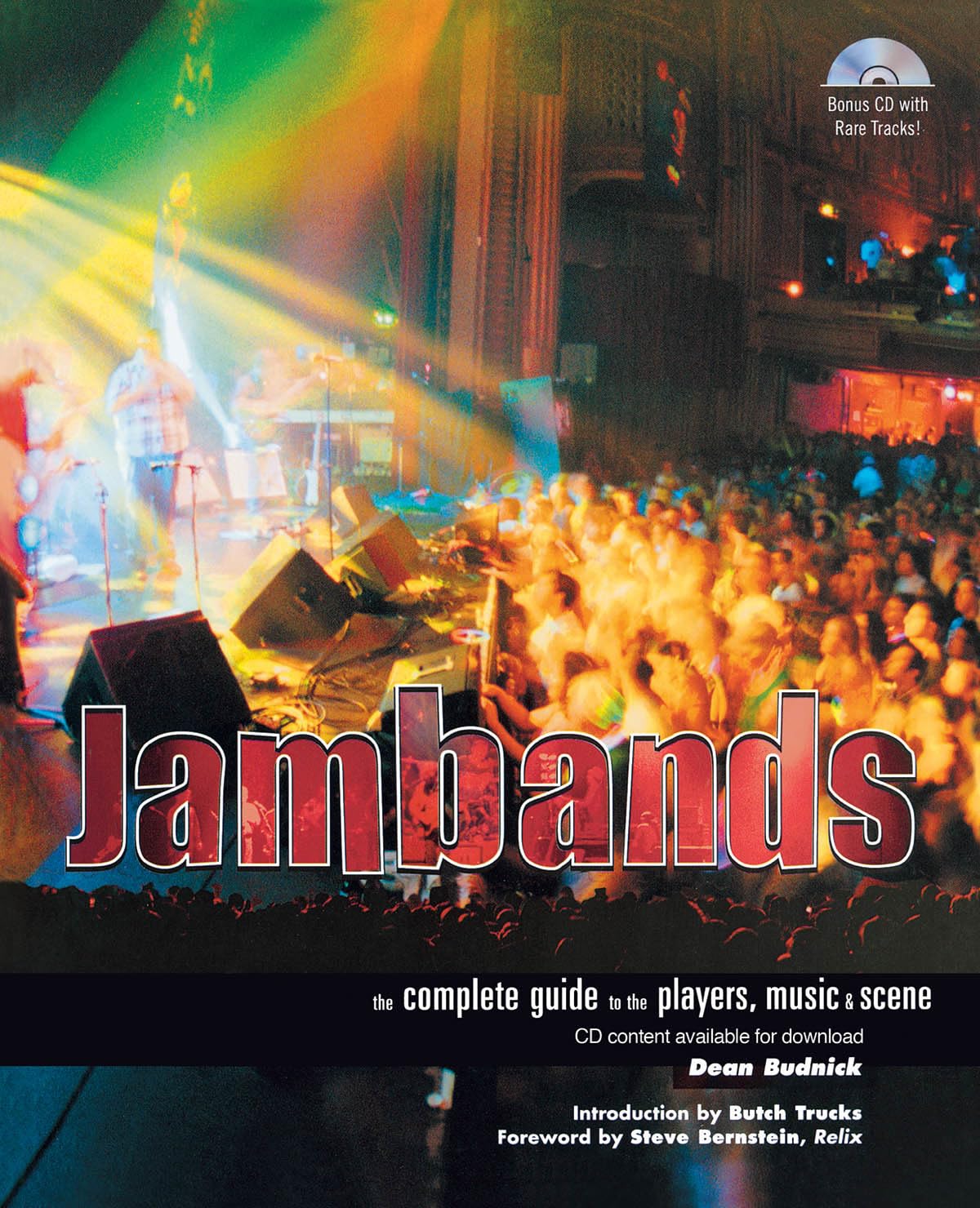 Jambands: The Complete Guide to the Players, Music & Scene Arts & Music