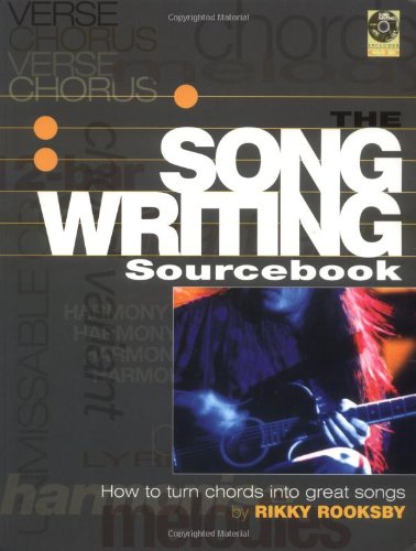 The Songwriting Sourcebook: How to Turn Great Chords into Great Songs Arts & Music