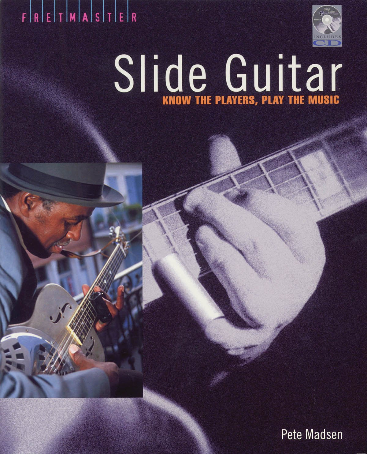 Slide Guitar: Know the Players, Play the Music (Fretmaster) Arts & Music