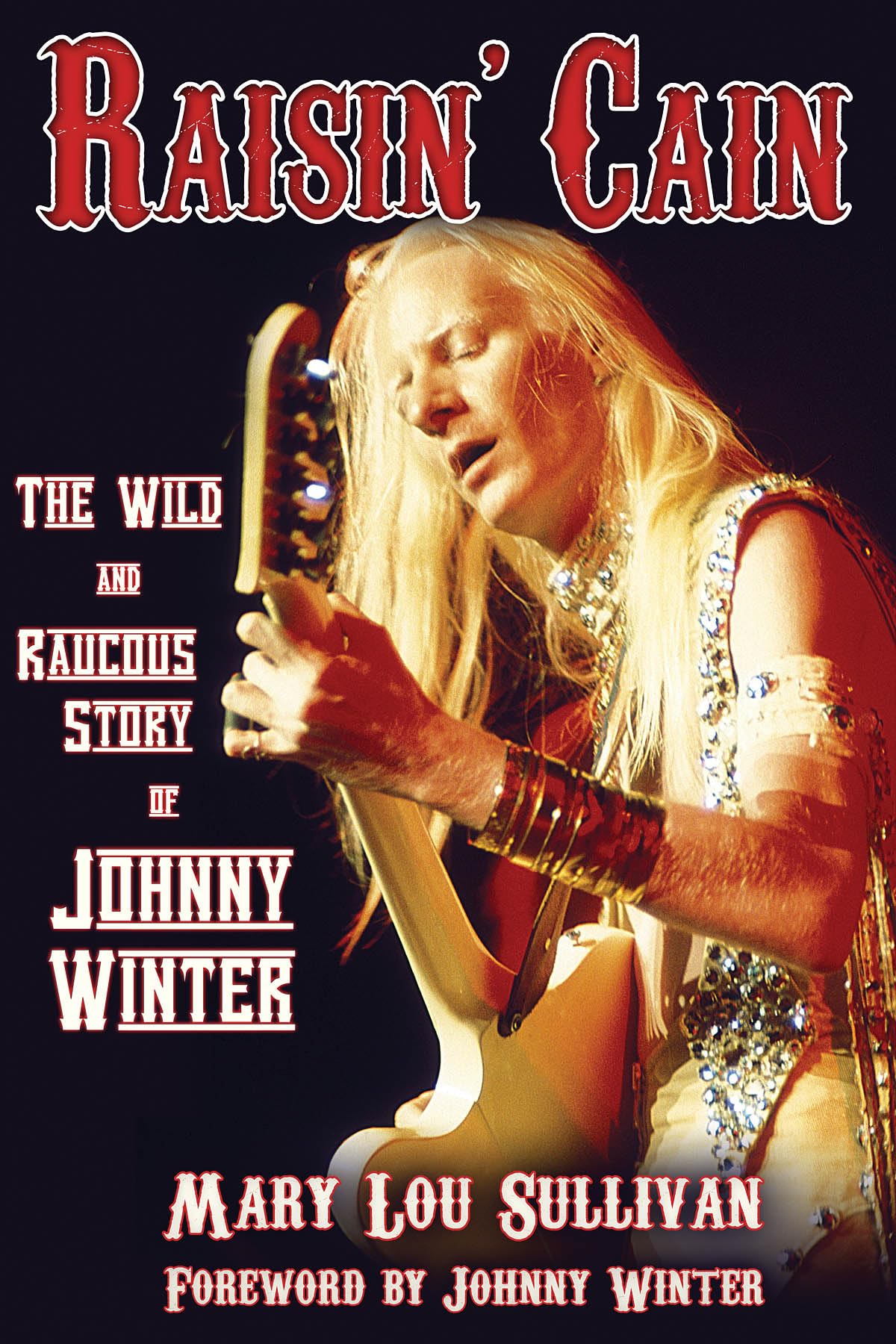Raisin' Cain: The Wild and Raucous Story of Johnny Winter Pop culture