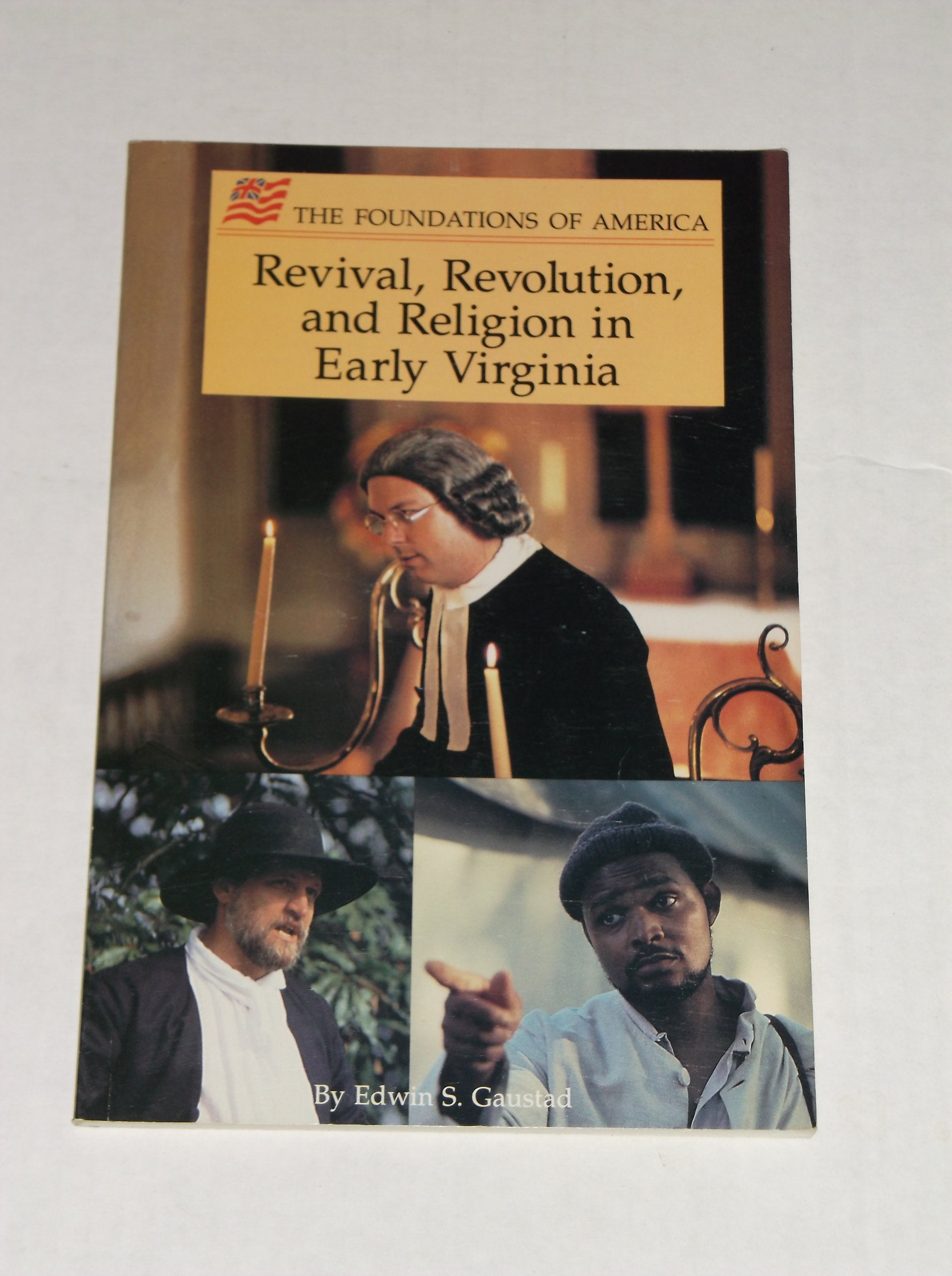 Revival, Revolution, and Religion in Early Virginia (The Foundations of America) Religion & Esotericism
