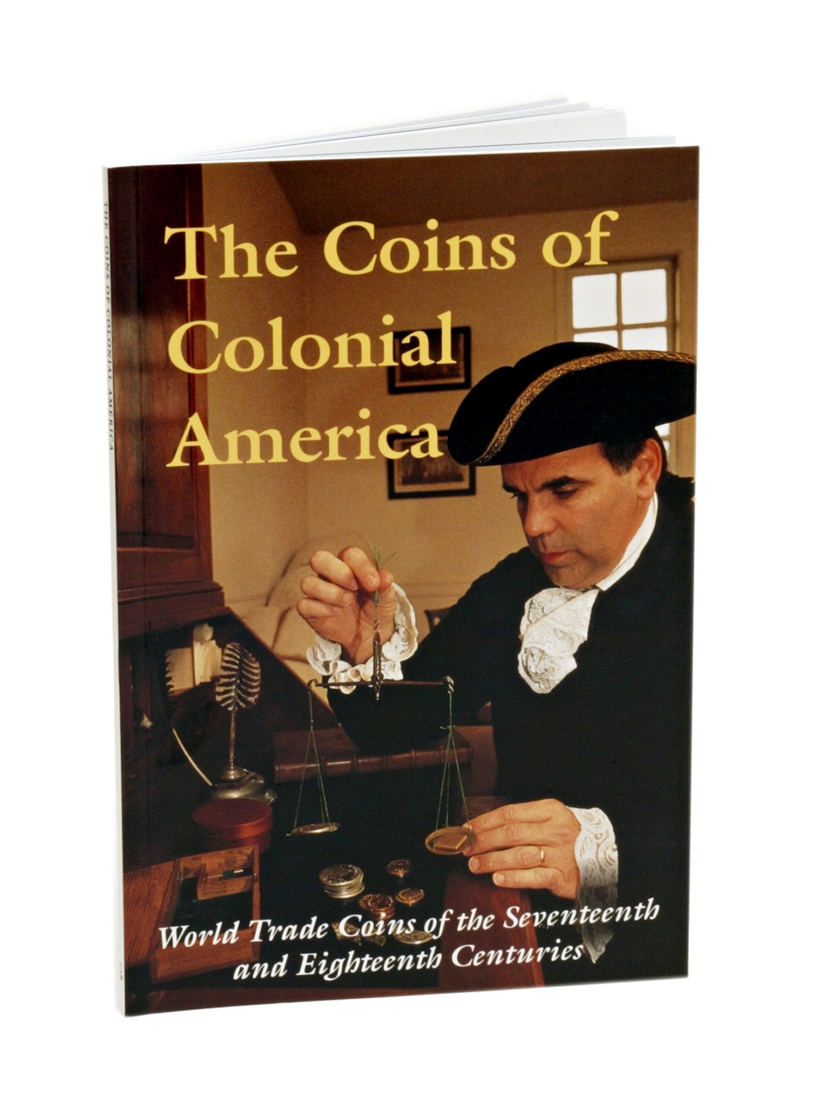 The Coins of Colonial America: World Trade Coins of the Seventeenth & Eighteenth Centuries Hobbies & Crafts