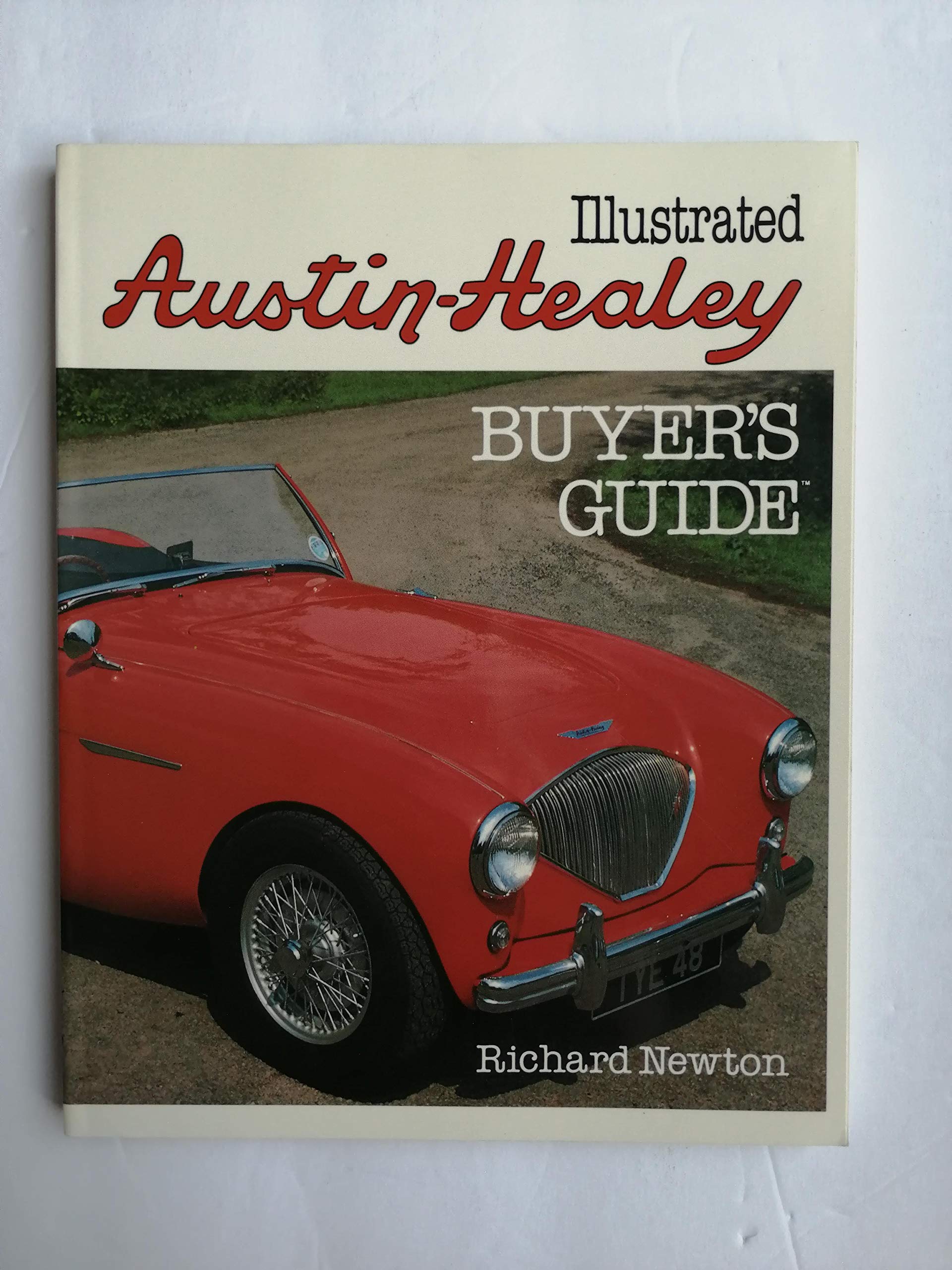 The Illustrated Austin Healey Buyer's Guide Leisure, Home & Garden