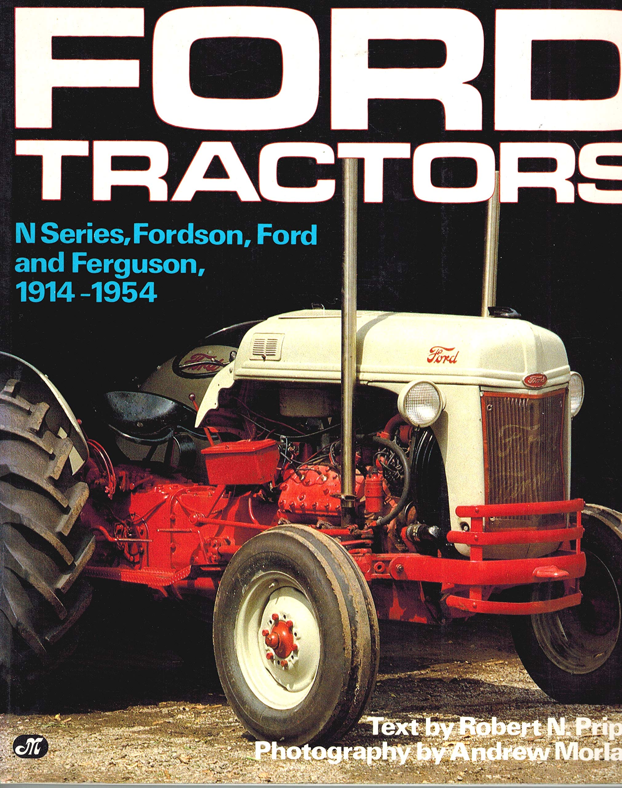 Ford Tractors/N Series, Fordson, Ford and Ferguson, 1914-1954 book