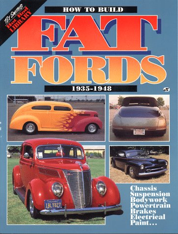 How to Build Fat Fords: 1935-1948 (Tex Smiths Hot Rod Library) Business & Technology