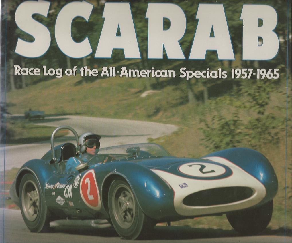 Scarab: Race Log of the All-American Specials 1957-1965 Business & Technology