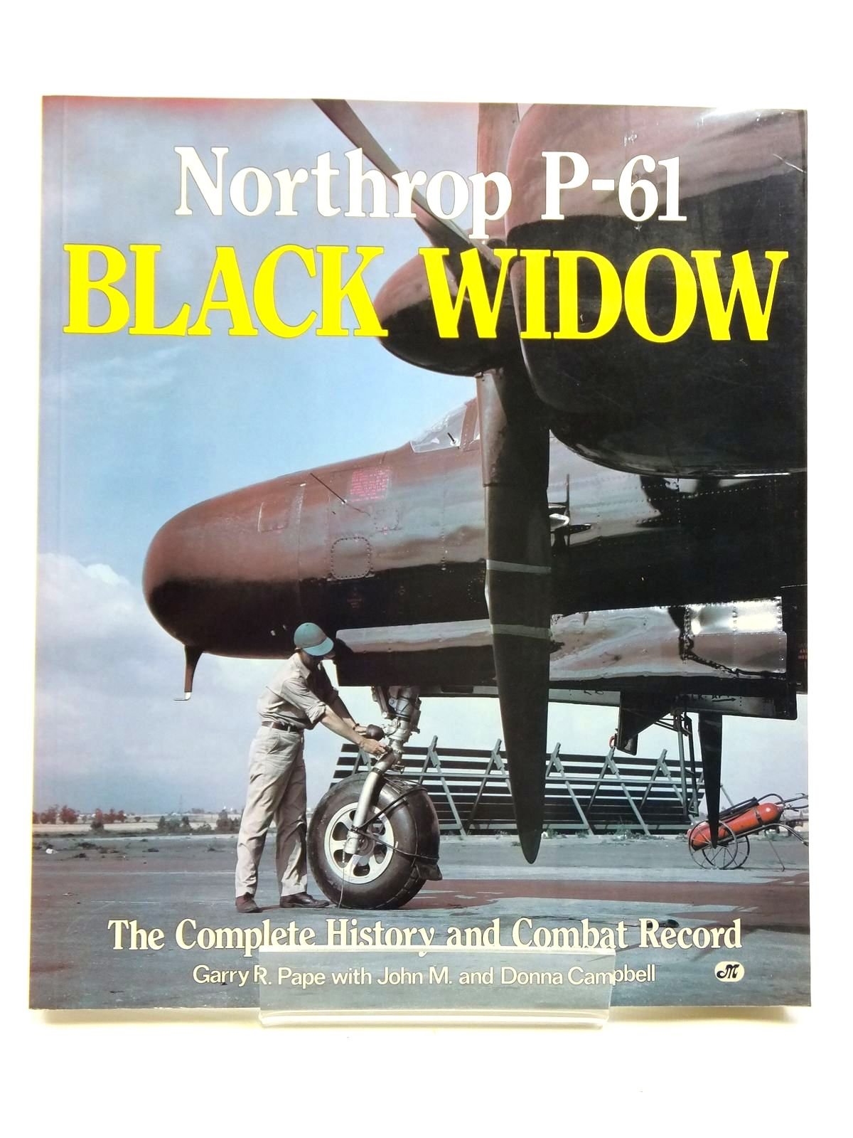 Northrop P-61 Black Widow: The Complete History and Combat Record book