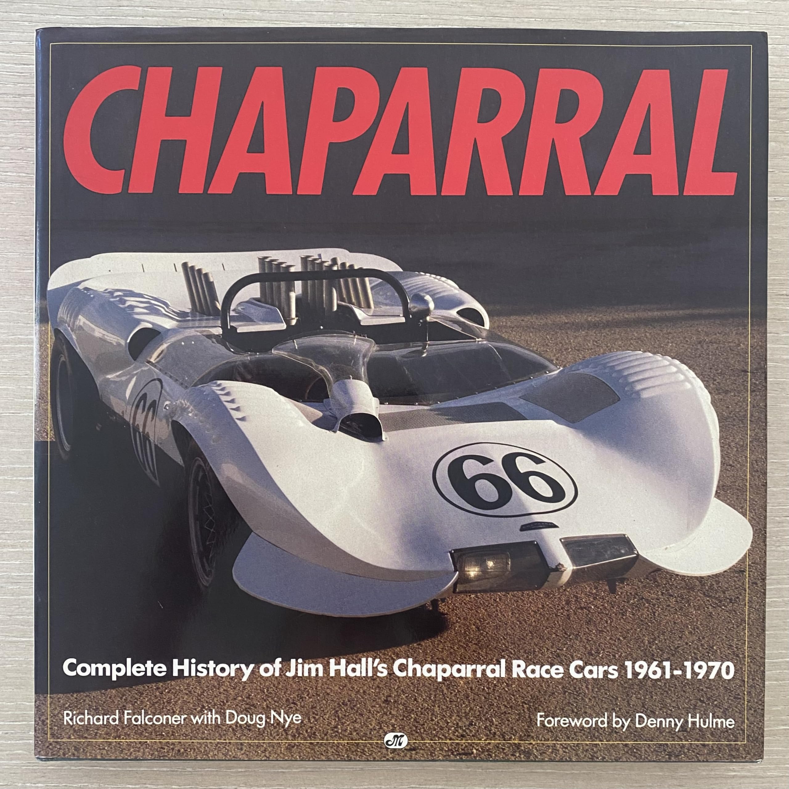 Chaparral: Complete History of Jim Hill's Chaparral Race Cars 1961-1970 Leisure, Home & Garden