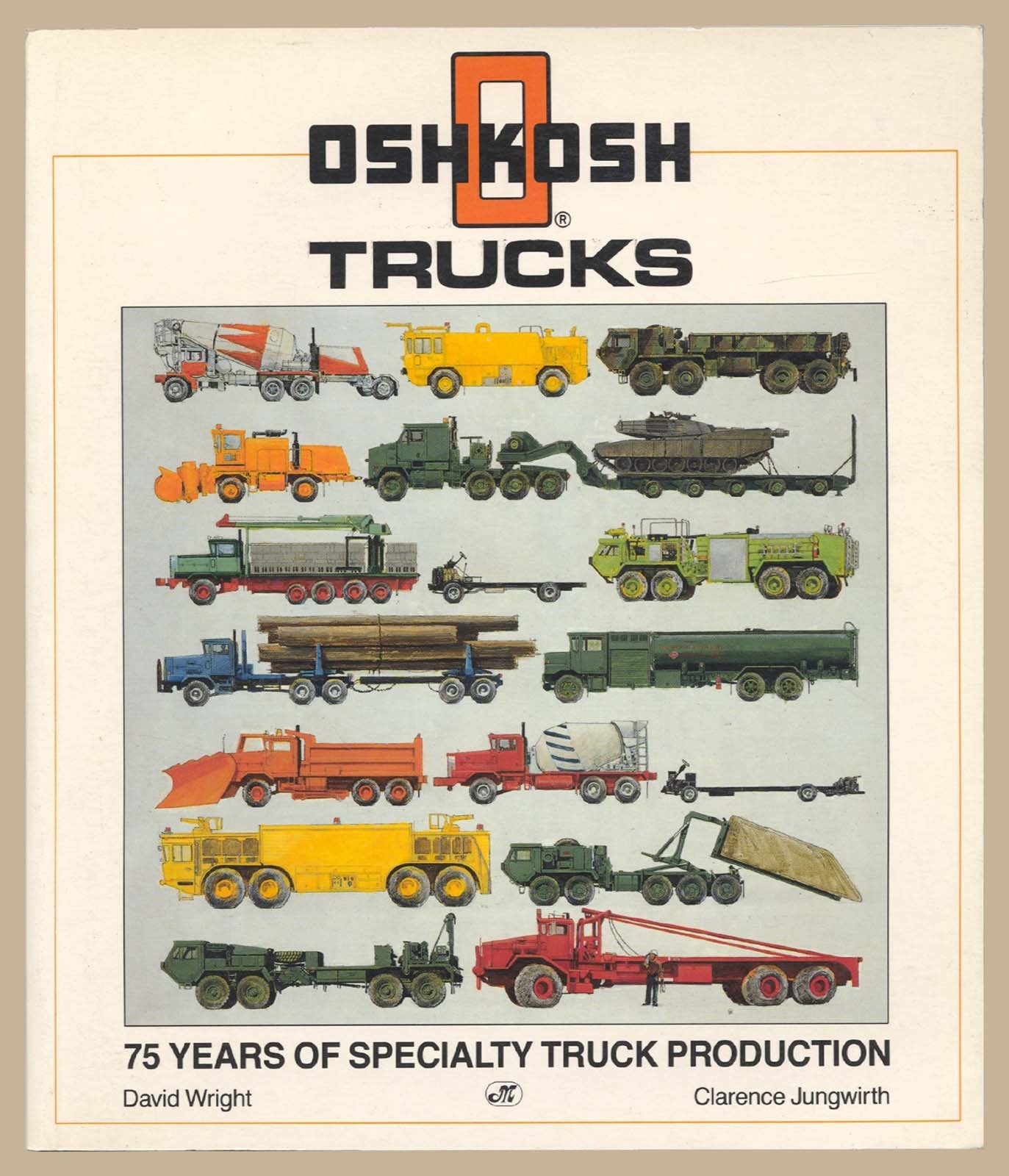 Oshkosh Trucks: 75 Years of Specialty Truck Production book