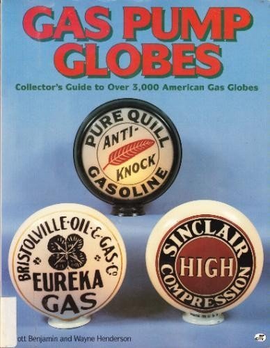 Gas Pump Globes: Collector's Guide to over 3,000 American Gas Globes Hobbies & Crafts