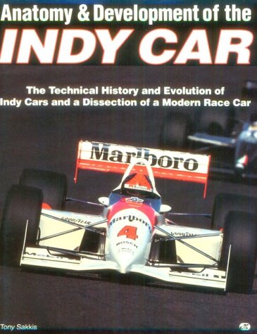 Anatomy and Development of the Indy Race Car book