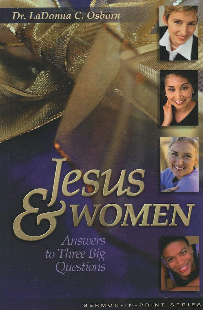 Jesus & Women: Answers to Three Big Questions (Sermon in Print) Social Sciences