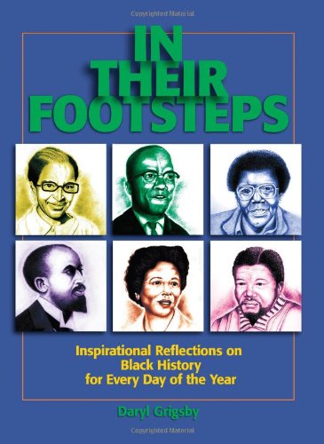 In Their Footsteps: Inspirational Reflections on Black History for Every Day of the Year Books