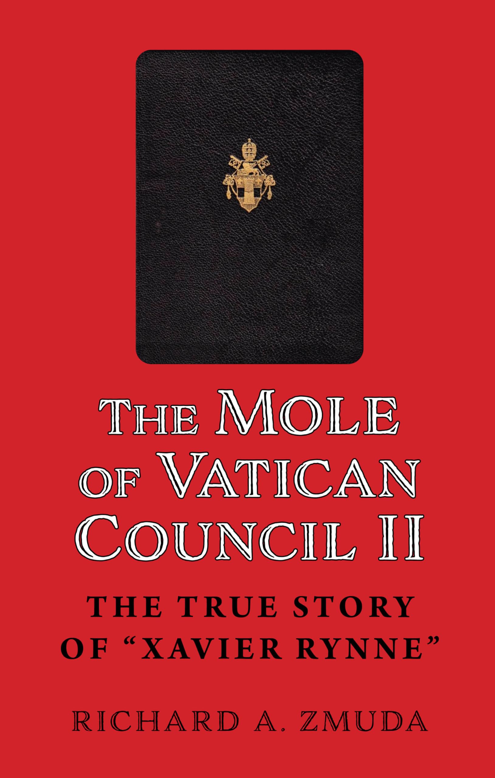 The Mole of Vatican Council II: The True Story of Xavier Rynne Religion & Esotericism