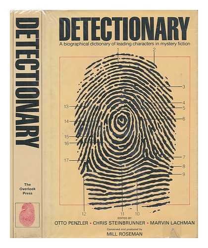 Detectionary: A Biographical Dictionary of Leading Characters in Detective and Mystery Fiction, Including Famous and Little-Known Sleuths, Their Hel Contemporary literature