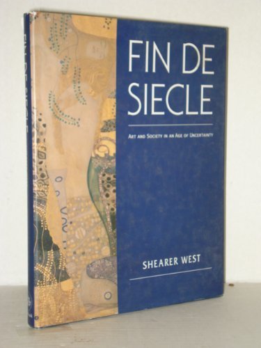 Fin De Siecle/Art and Society in an Age of Uncertainty Film, Art & Culture