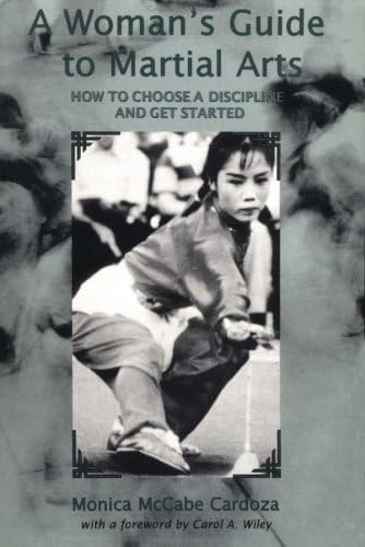 Woman's Guide to Martial Arts: How to Choose Discipline and Get Started Books