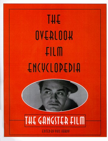 Overlook Film Encyclopedia: the Gangster Film book