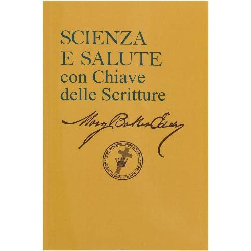 Science and Health With Key to the Scriptures (Scienza E Salute Con Chiave Della Scritture): Bilingual Edition (Italian/English) book
