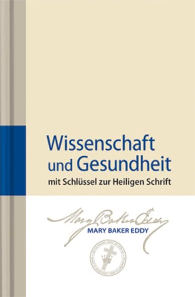 Wissenschaft und Gesundheit: mit Schlüssel zur Heiligen Schrift Medicine