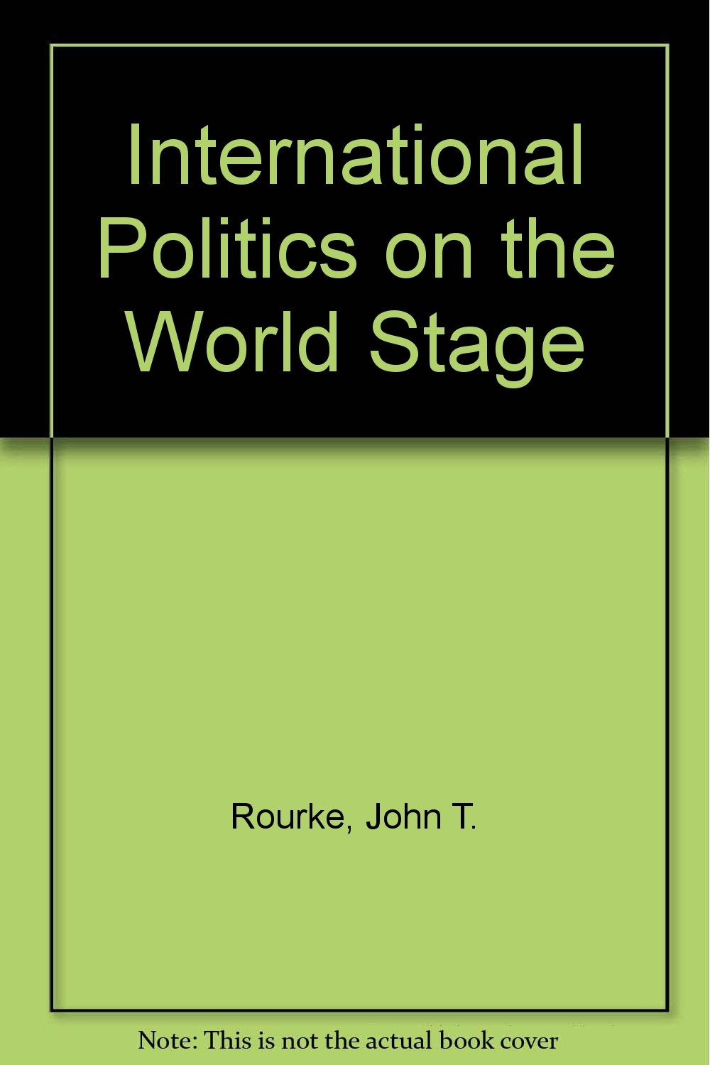International Politics on the World Stage Politics & History