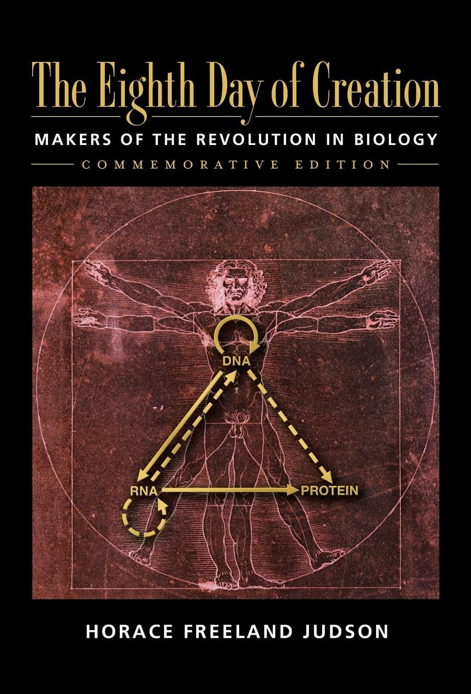 Eight Day of Creation: Makers of the Revolution in Biology Medicine