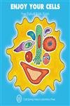 Enjoy Your Cells (Enjoy Your Cells, 1) Medicine