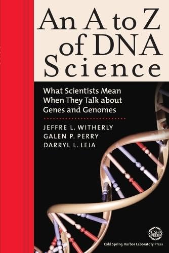 A to Z of DNA Science: What Scientists Mean When They Talk About Genes and Genomes Medicine