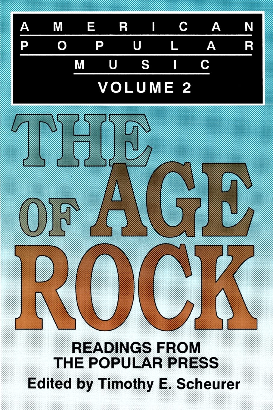 American Popular Music Vol 2: The Age of Rock book