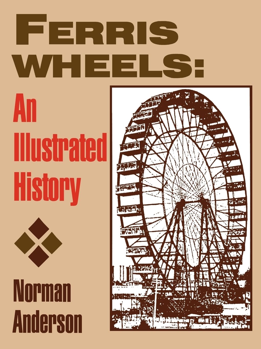 Ferris Wheels: An Illustrated History Social Sciences