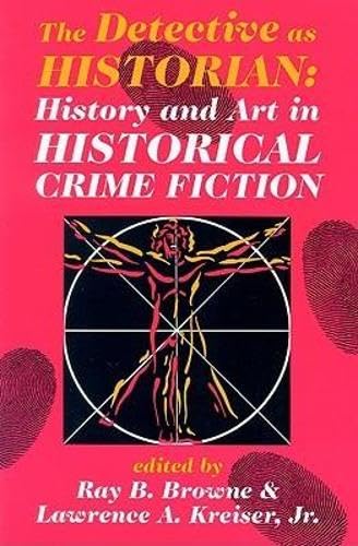 The Detective As Historian: History and Art in Historical Crime Fiction Social Sciences