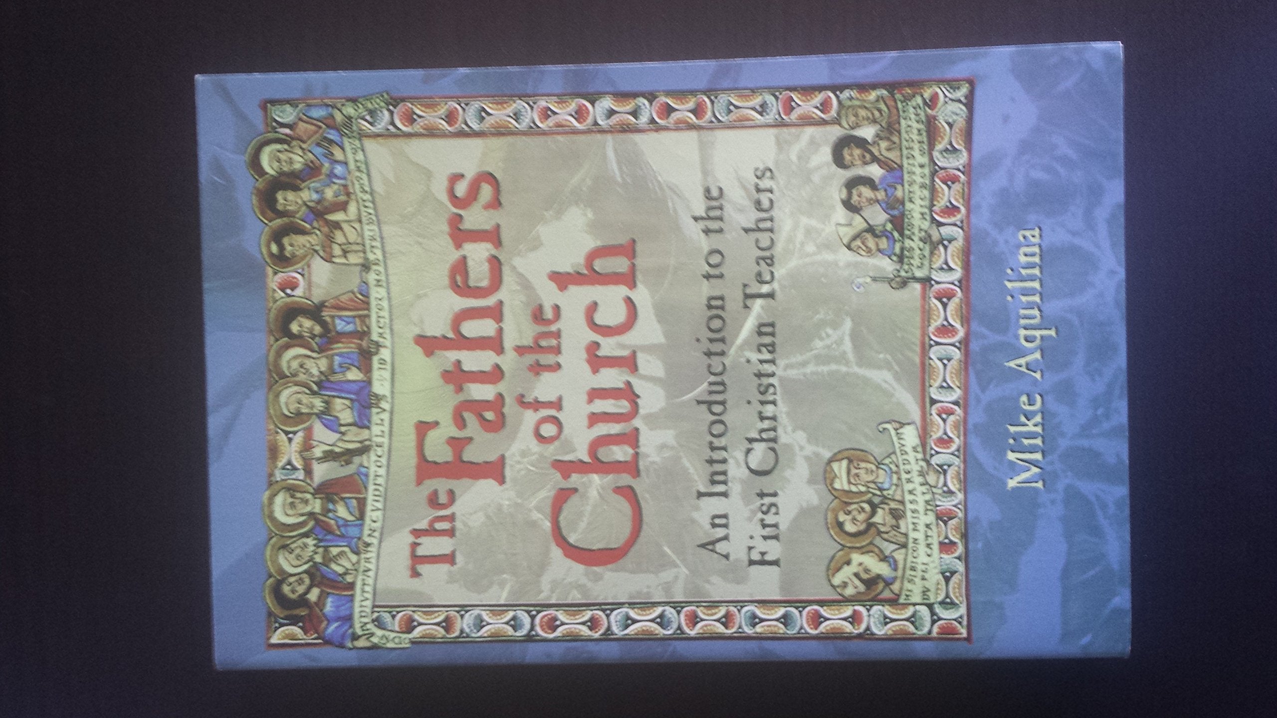 Fathers of the Church: An Introduction to the First Christian Fathers Religion & Esotericism