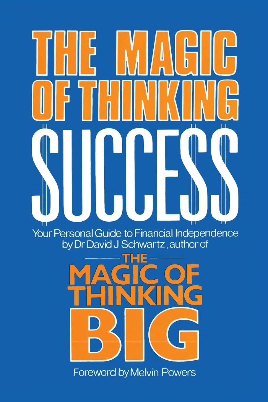 Magic of Thinking Success: Your Personal Guide to Financial Independence Business, Finance & Career
