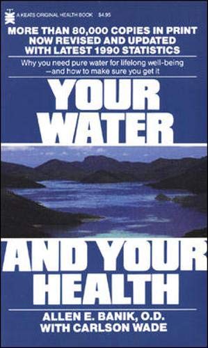 Your Water and Your Health (A Keats Original Health Book) Business & Technology