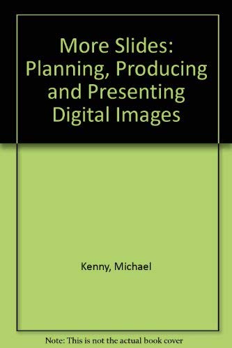 More Slides: Planning Producing and Presenting Digital Images s 30A Computer Science