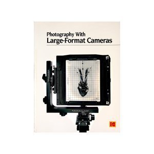 Photography with Large Format Cameras Media & Communication