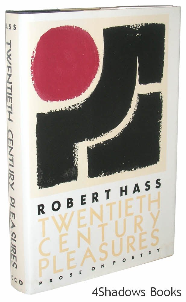 Twentieth Century Pleasures: Prose on Poetry Poetry