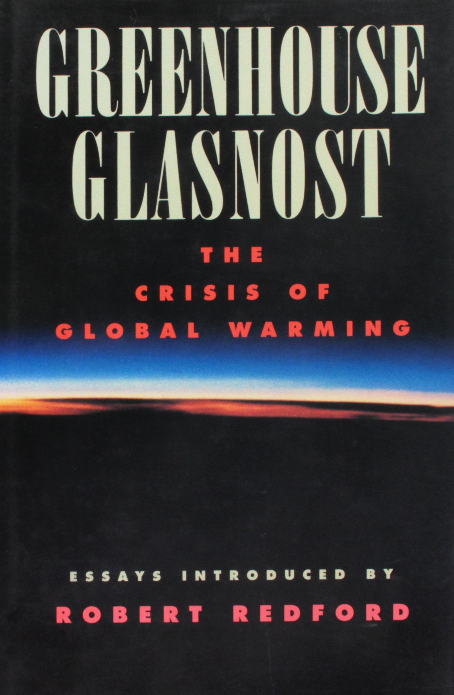 Greenhouse Glasnost: The Crisis of Global Warming Books