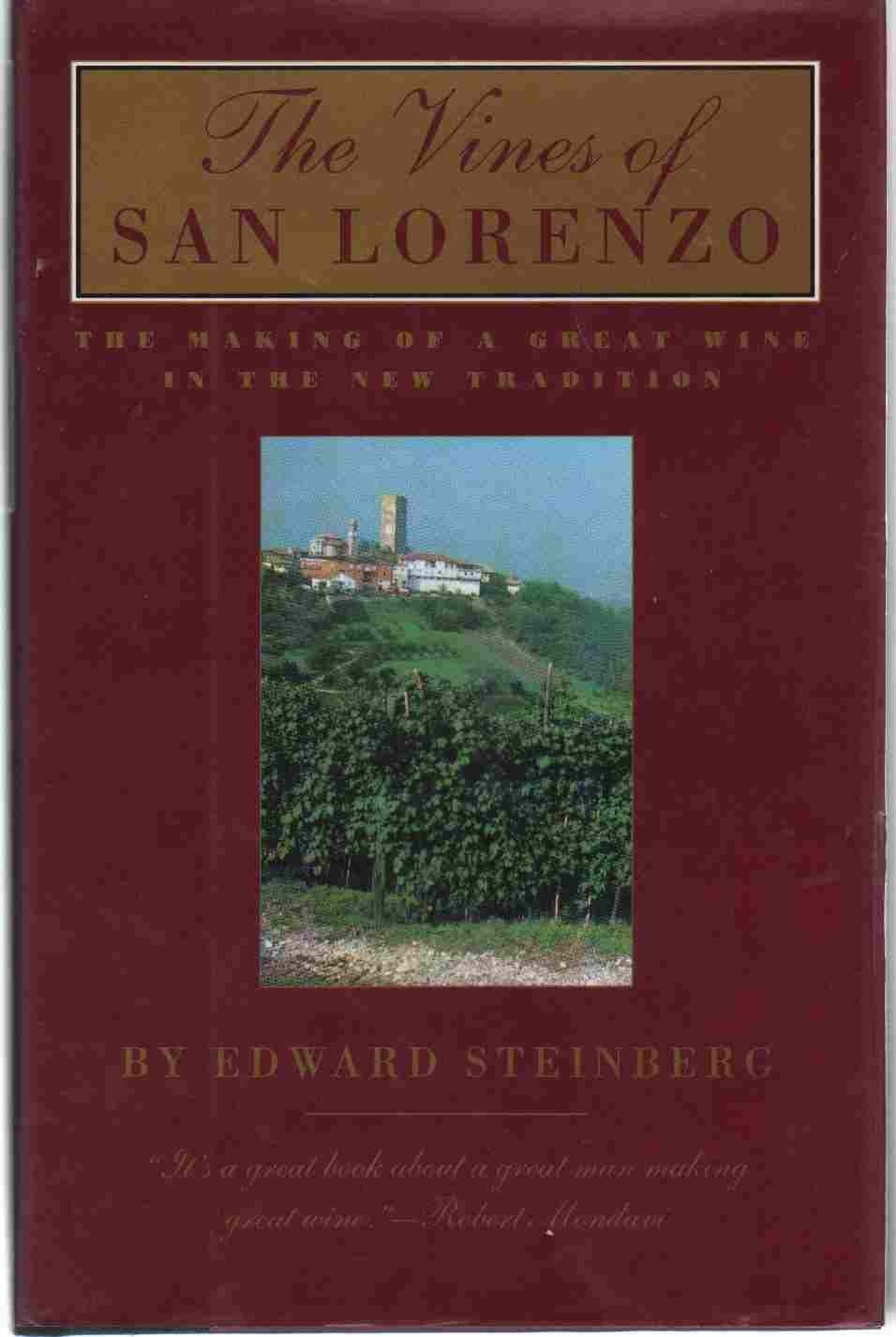 The Vines of San Lorenzo: The Making of a Great Wine in the New Tradition book