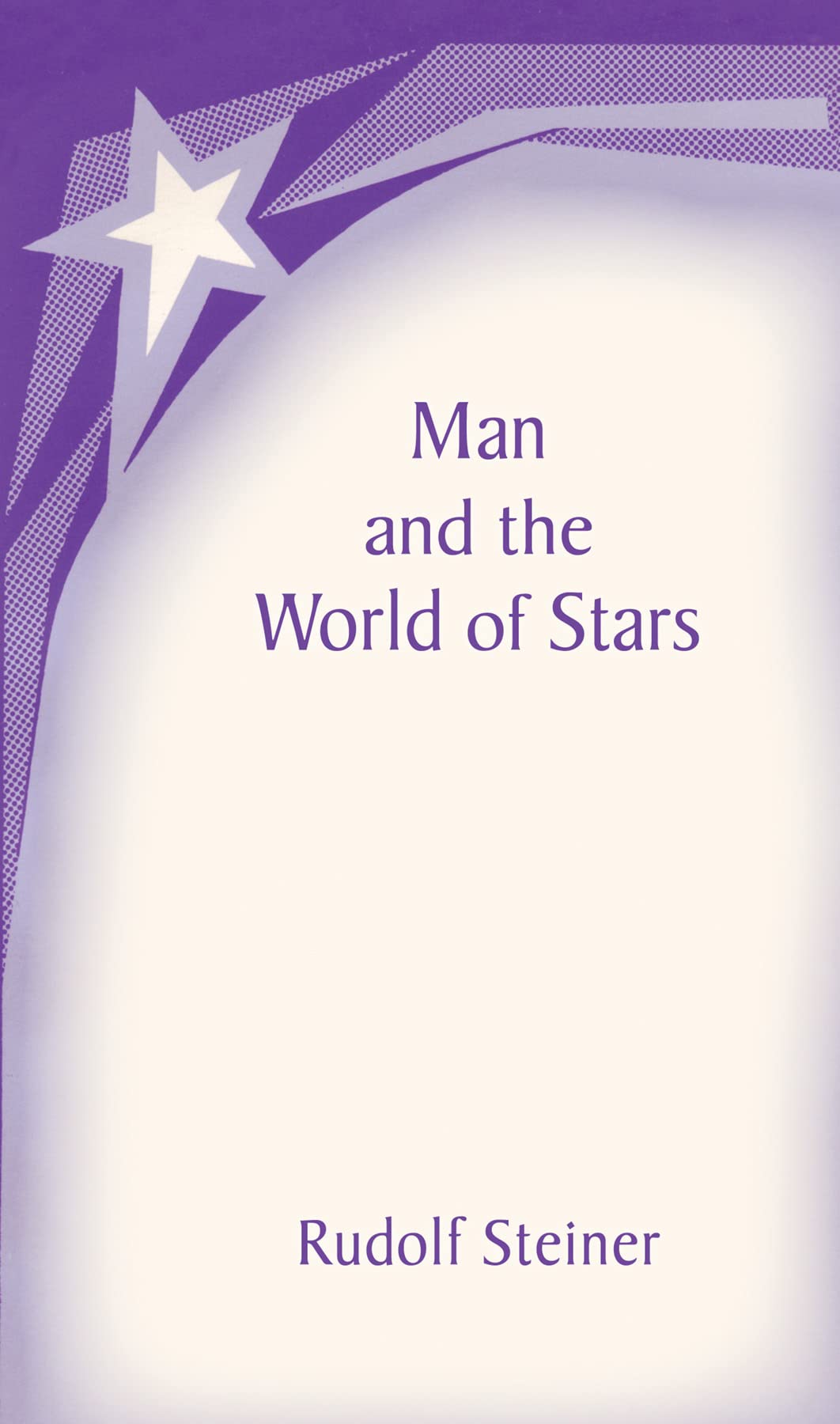 Man and the World of Stars: The Spiritual Communion of Mankind (Cw 219) (No. 581) Religion & Esotericism