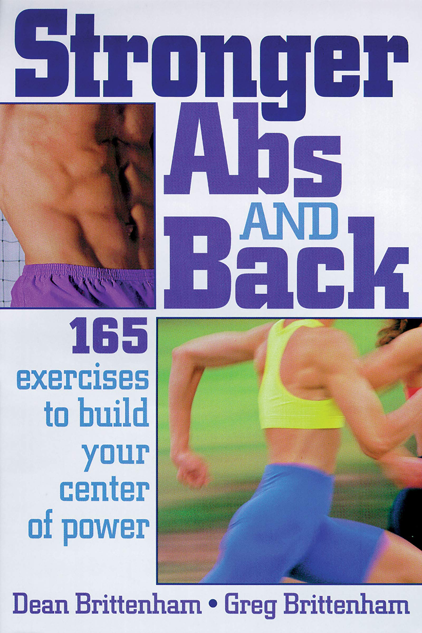 Stronger Abs and Back: 165 Exercises to Build Your Center of Power Health, Nutrition & Fitness
