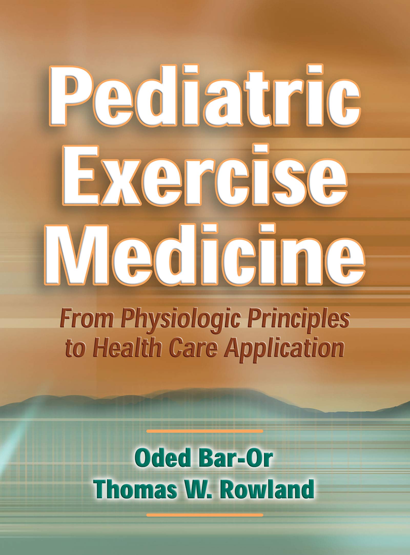 Pediatric Exercise Medicine: From Physiological Principles to Healthcare Application: From Physiologic Principles to Health Care Application Medicine